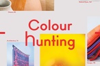 Colour Hunting: How Colour Influences What We Buy, Make and Feel